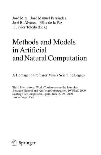 Methods and Models in Artificial and Natural Computation. A Homage to Professor Mira's Scientific Legacy Third International Work-Conference on the Interplay Between Natural and Artificial Computation, IWINAC 2009, Santiago de Compostela, Spain, June 22-26, 2009, Proceedings