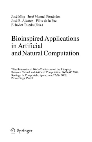 Bioinspired Applications in Artificial and Natural Computation Third International Work-Conference on the Interplay Between Natural and Artificial Computation, IWINAC 2009, Santiago de Compostela, Spain, June 22-26, 2009, Proceedings
