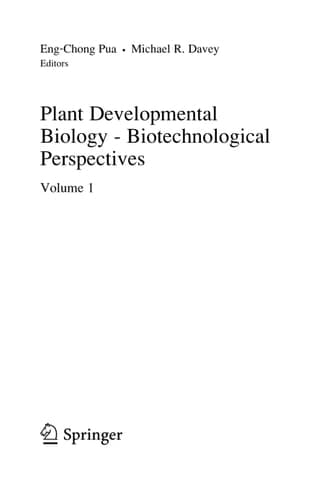 Plant Developmental Biology - Biotechnological Perspectives: Volume 1 (Plant Developmental Biology: Biotechnical Perspectives)