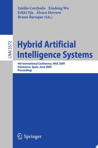 Hybrid Artificial Intelligence Systems 4th International Conference, HAIS 2009, Salamanca, Spain, June 10-12, 2009, Proceedings
