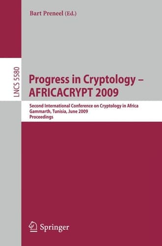 Progress in Cryptology -- AFRICACRYPT 2009 Second International Conference on Cryptology in Africa, Gammarth, Tunisia, June 21-25, 2009, Proceedings