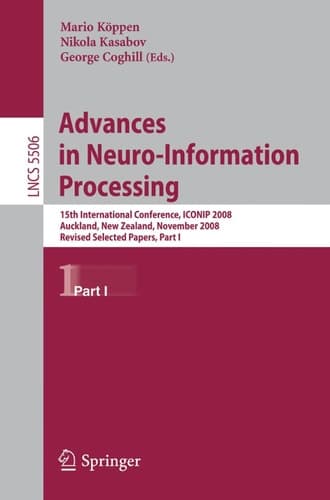 Advances in Neuro-Information Processing 15th International Conference, ICONIP 2008, Auckland, New Zealand, November 25-28, 2008, Revised Selected Papers
