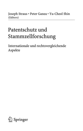 Patentschutz und Stammzellforschung Internationale und rechtsvergleichende Aspekte