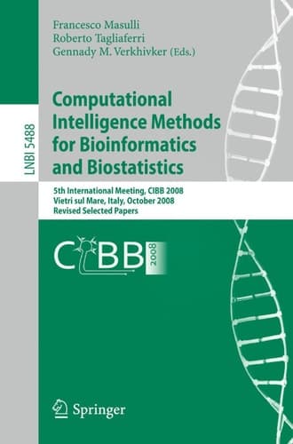 Computational Intelligence Methods for Bioinformatics and Biostatistics 5th International Meeting, CIBB 2008 Vietri Sul Mare, Italy, October 3-4, 2008 Revised Selected Papers