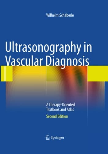 Ultrasonography in Vascular Diagnosis A Therapy-Oriented Textbook and Atlas