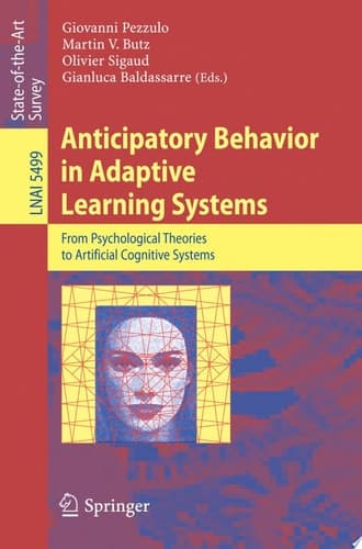 Anticipatory Behavior in Adaptive Learning Systems From Psychological Theories to Artificial Cognitive Systems
