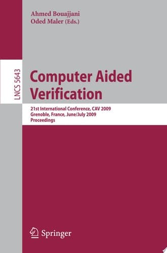 Computer Aided Verification 21st International Conference, CAV 2009, Grenoble, France, June 26 - July 2, 2009, Proceedings