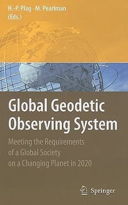 Global Geodetic Observing System Meeting the Requirements of a Global Society on a Changing Planet in 2020