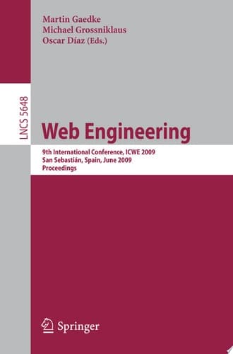 Web Engineering 9th International Conference, ICWE 2009 San Sebastián, Spain, June 24-26 2009 Proceedings