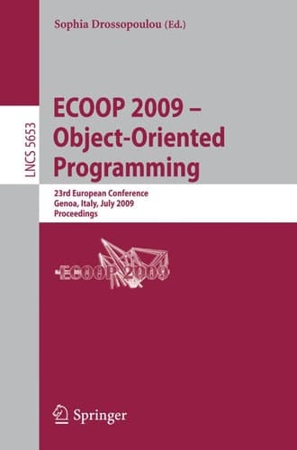 ECOOP 2009 -- Object-Oriented Programming 23rd European Conference, Genoa, Italy, July 6-10, 2009, Proceedings