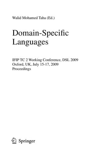 Domain-Specific Languages IFIP TC 2 Working Conference, DSL 2009, Oxford, UK, July 15-17, 2009, Proceedings