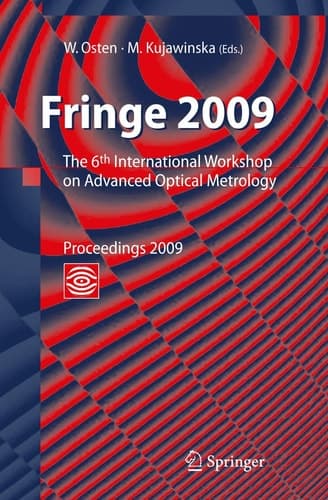 Fringe 2009: 6th International Workshop on Advanced Optical Metrology