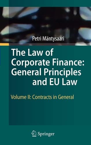The Law of Corporate Finance: General Principles and EU Law Volume II: Contracts in General