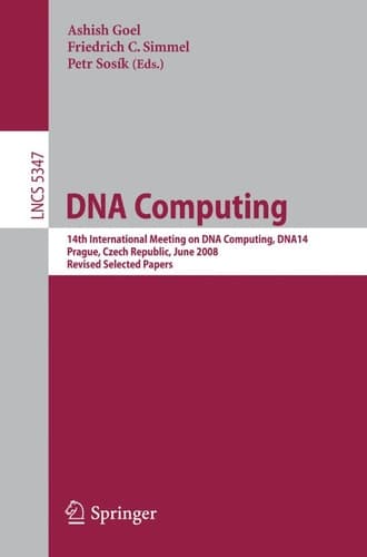 DNA Computing 14th International Meeting on DNA Computing, DNA 14, Prague, Czech Republic, June 2-9, 2008. Revised Selected Papers