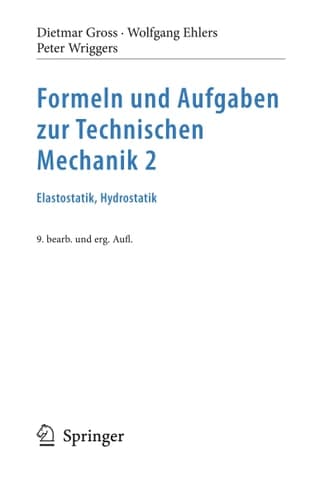 Formeln Und Aufgaben Zur Technischen Mechanik 2 Elastostatik, Hydrostatik