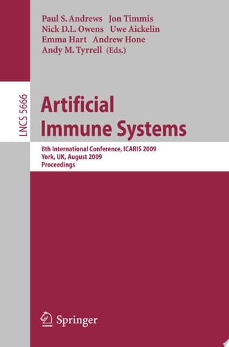 Artificial Immune Systems 8th International Conference, ICARIS 2009, York, UK, August 9-12, 2009, Proceedings