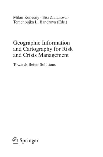 Geographic Information and Cartography for Risk and Crisis Management Towards Better Solutions