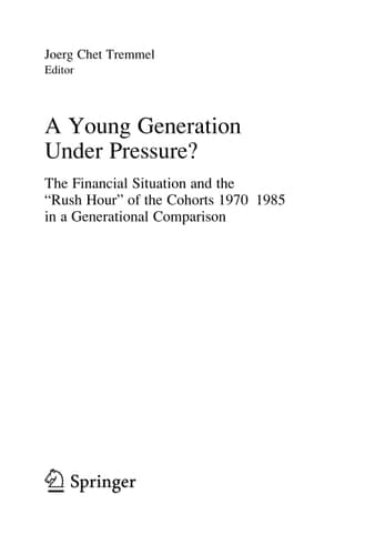 A Young Generation Under Pressure? The Financial Situation and the "Rush Hour" of the Cohorts 1970 - 1985 in a Generational Comparison
