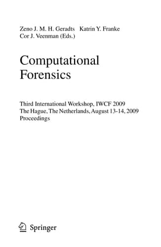 Computational Forensics Third International Workshop, IWCF 2009, The Hague, The Netherlands, August 13-14, 2009, Proceedings