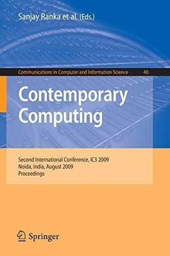 Contemporary Computing Second International Conference, IC3 2009, Noida, India, August 17-19, 2009. Proceedings
