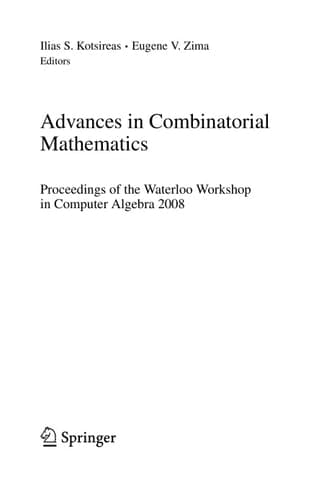 Advances in Combinatorial Mathematics Proceedings of the Waterloo Workshop in Computer Algebra 2008