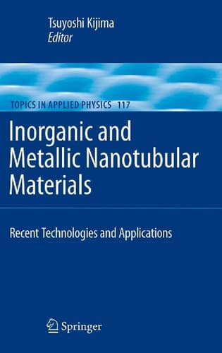 Inorganic and Metallic Nanotubular Materials Recent Technologies and Applications
