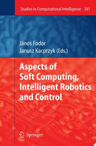 Aspects of Soft Computing, Intelligent Robotics and Control
