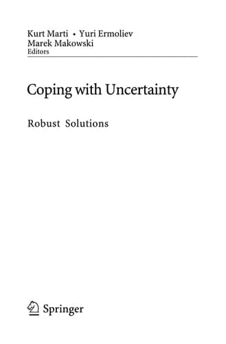 Coping with Uncertainty Robust Solutions