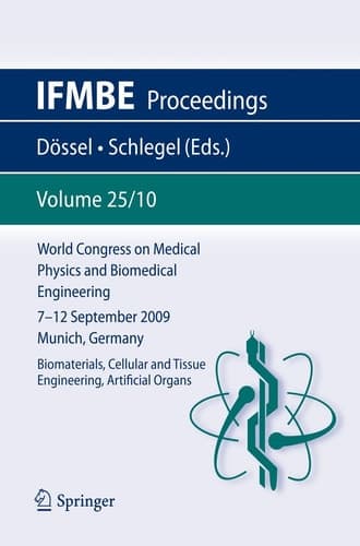 World Congress on Medical Physics and Biomedical Engineering September 7 - 12, 2009 Munich, Germany Vol. 25/X Biomaterials, Cellular and Tissue Engineering, Artificial Organs