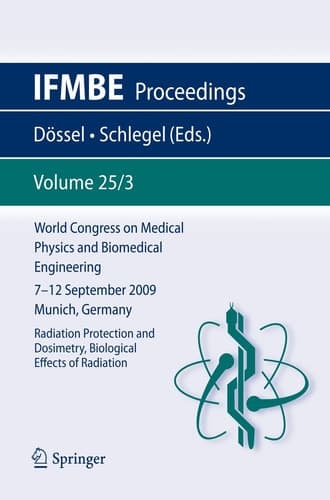 World Congress on Medical Physics and Biomedical Engineering September 7 - 12, 2009 Munich, Germany Vol. 25/III Radiation Protection and Dosimetry, Biological Effects of Radiation