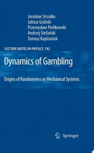 Dynamics of Gambling: Origins of Randomness in Mechanical Systems
