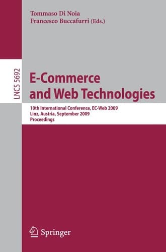 E-Commerce and Web Technologies 10th International Conference, EC-Web 2009, Linz, Austria, September 1-4, 2009, Proceedings