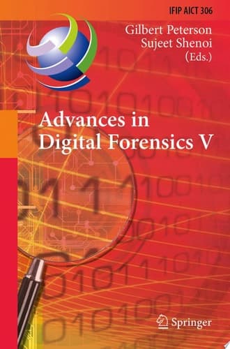 Advances in Digital Forensics V Fifth IFIP WG 11.9 International Conference on Digital Forensics, Orlando, Florida, USA, January 26-28, 2009, Revised Selected Papers