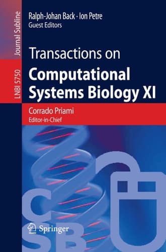 Transactions on Computational Systems Biology XI Computational Models for Cell Processes