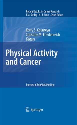 Physical Activity and Cancer (Recent Results in Cancer Research, Vol. 186)