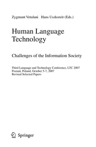 Human Language Technology. Challenges of the Information Society Third Language and Technology Conference, LTC 2007, Poznan, Poland, October 5-7, 2007, Revised Selected Papers