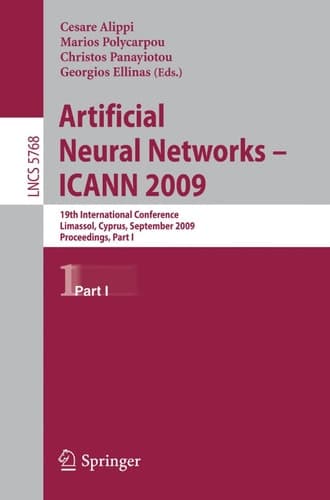 Artificial Neural Networks – ICANN 2009 19th International Conference, Limassol, Cyprus, September 14-17, 2009, Proceedings
