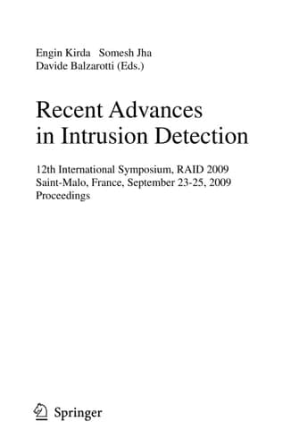 Recent Advances in Intrusion Detection 12th International Symposium, RAID 2009, Saint-Malo, France, September 23-25, 2009, Proceedings