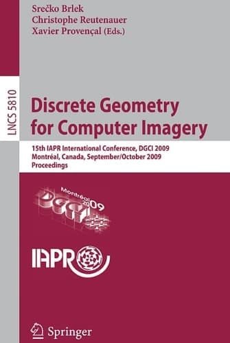 Discrete Geometry for Computer Imagery 15th IAPR International Conference, DGCI 2009, Montréal, Canada, September 30 - October 2, 2009, Proceedings