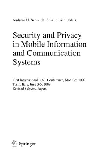 Security and Privacy in Mobile Information and Communication Systems First International ICST Conference, MobiSec 2009, Turin, Italy, June 3-5, 2009, Revised Selected Papers