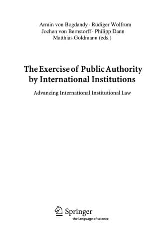 The Exercise of Public Authority by International Institutions Advancing International Institutional Law