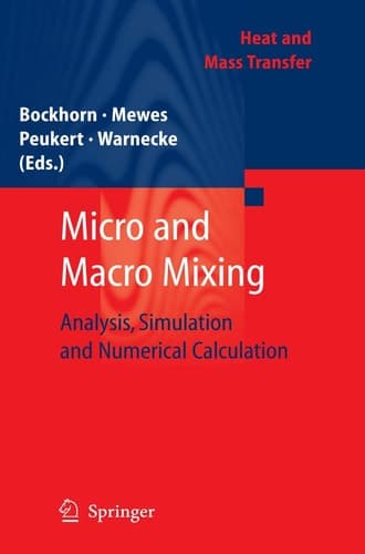 Micro and Macro Mixing Analysis, Simulation and Numerical Calculation