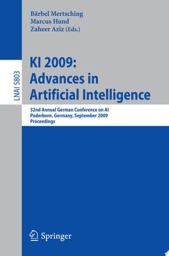 KI 2009: Advances in Artificial Intelligence 32nd Annual German Conference on AI, Paderborn, Germany, September 15-18, 2009, Proceedings