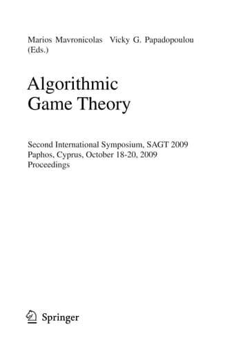 Algorithmic Game Theory Second International Symposium, SAGT 2009, Paphos, Cyprus, October 18-20, 2009, Proceedings