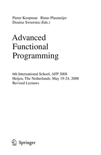 Advanced Functional Programming 6th International School, AFP 2008, Heijen, The Netherlands, May 19-24, 2008, Revised Lectures