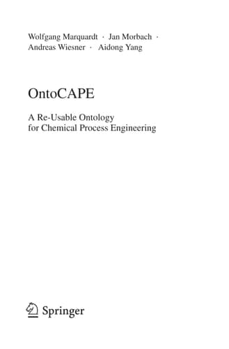 OntoCAPE A Re-Usable Ontology for Chemical Process Engineering
