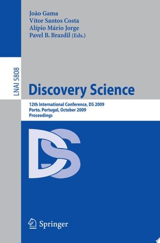 Discovery Science 12th International Conference, DS 2009, Porto, Portugal, October 3-5, 2009