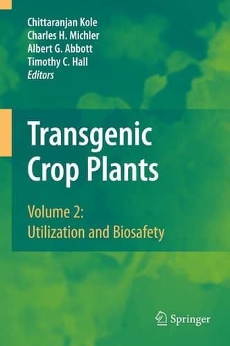 Transgenic Crop Plants Volume 2: Utilization and Biosafety