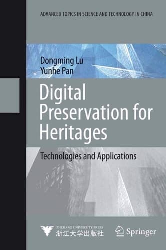 Digital Preservation for Heritages Technologies and Applications