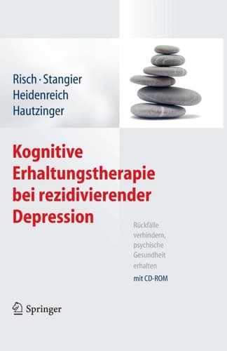 Kognitive Erhaltungstherapie bei rezidivierender Depression: Rückfälle verhindern, psychische Gesundheit erhalten. Mit CD-ROM (German Edition)